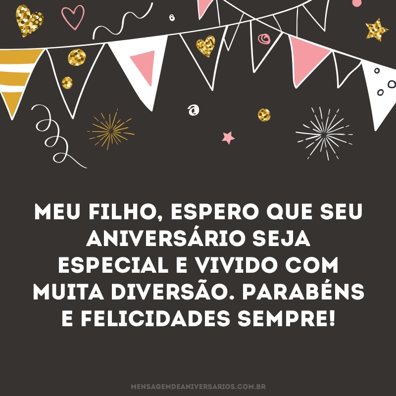 Filho, desejo felicidades