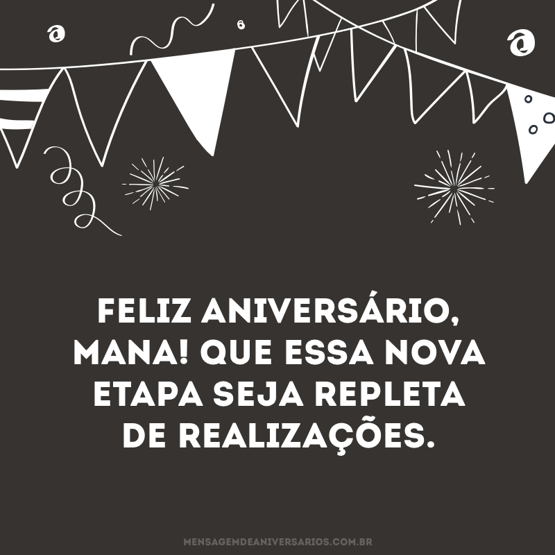 Feliz aniversário, mana