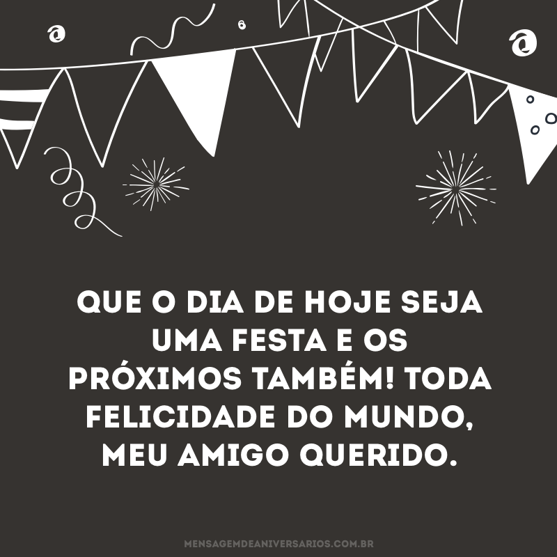 Que seu dia seja uma festa