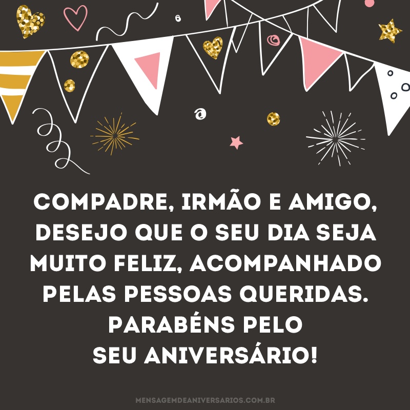 Compadre, tenha um dia feliz