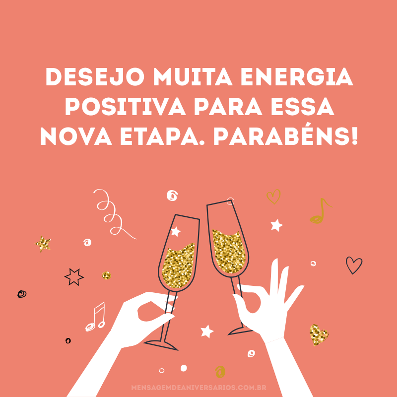 Desejo muita energia positiva