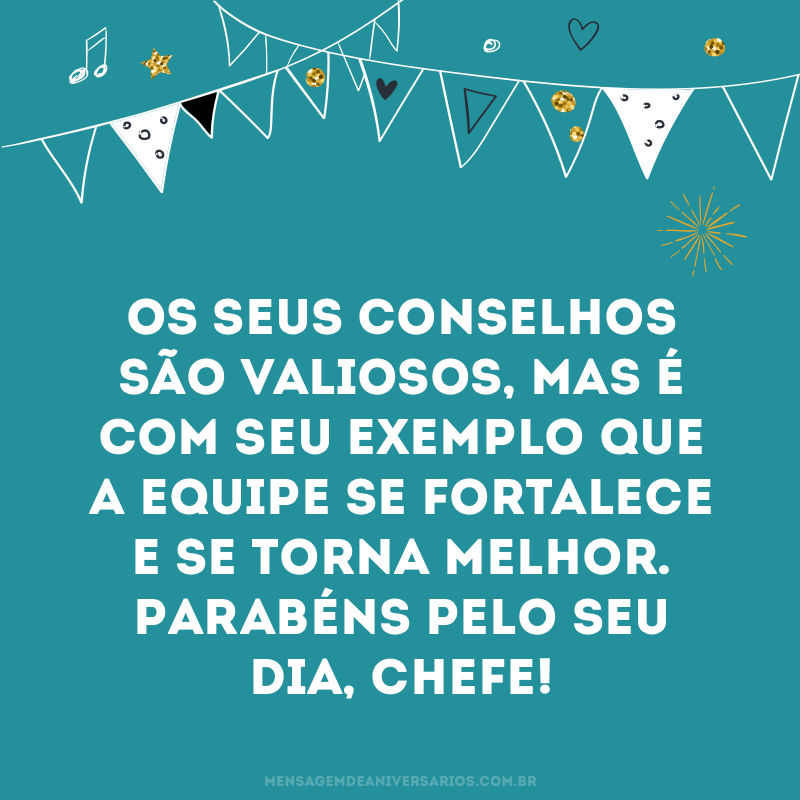 Seus conselhos são valiosos