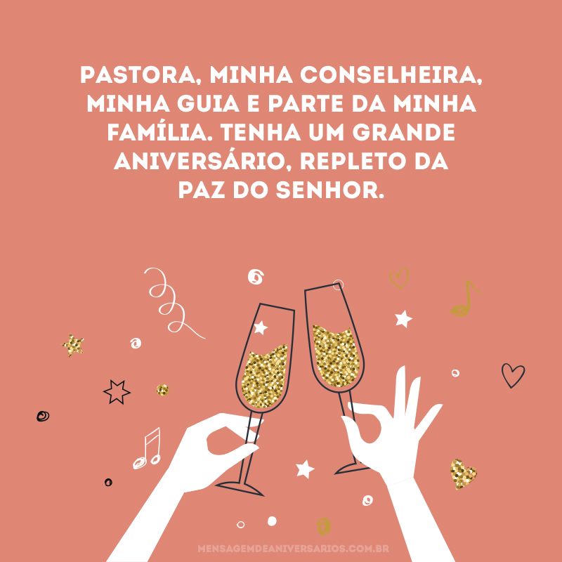 Pastora, minha conselheira, minha guia e parte da minha família. Tenha um grande aniversário, repleto da paz do Senhor.
