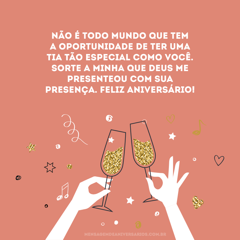 Não é todo mundo que tem a oportunidade de ter uma tia tão especial como você. Sorte a minha que Deus me presenteou com sua presença. Feliz aniversário!
