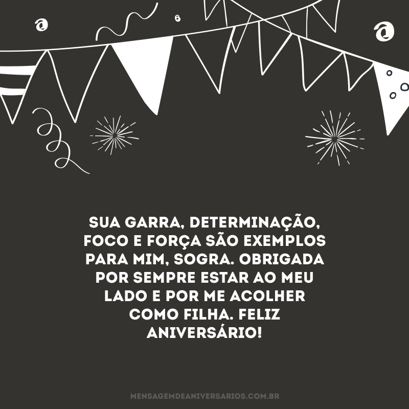 Sua garra, determinação, foco e força são exemplos para mim, sogra. Obrigada por sempre estar ao meu lado e por me acolher como filha. Feliz aniversário!